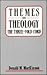 Themes in Theology: The Three-Fold Cord : Essays in Philosophy, Politics and Theology