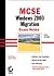 MCSE: Windows 2000 Migratio...
