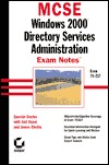 MCSE: Windows 2000 Directory Services Administration Exam Notes Exam 70-217 (Paperback)
