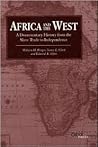 Africa and the West: A Documentary History from the Slave Trade to Independence