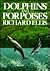 Dolphins And Porpoises