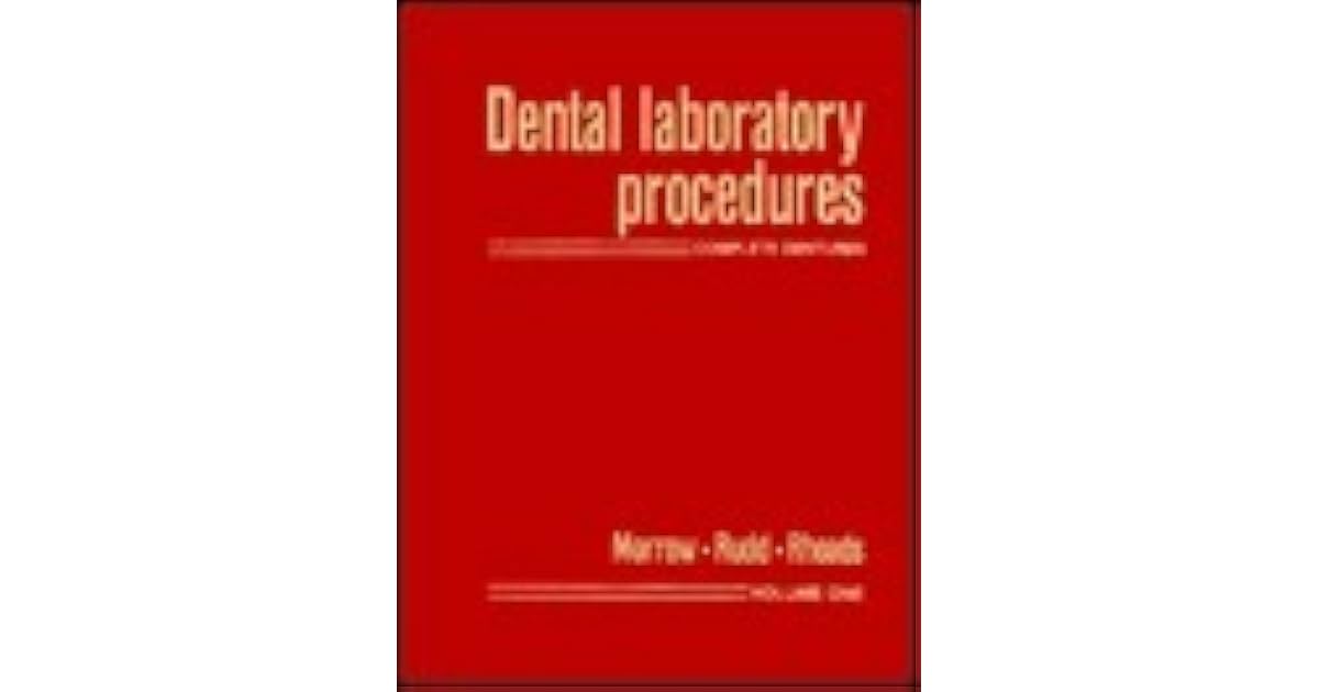 Dental Laboratory Procedures by Robert M. Morrow