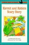 Kermit and Robin's Scary Story: Level 2 (Viking Easy-to-Read) Kermit and Robin's Scary Story: Level 2 (Viking Easy-to-Read)