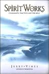 Spiritworks : Charismatic Practices and the Bible