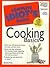 Complete Idiots Guide to Cooking Basics (Serial)