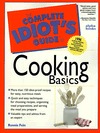 Complete Idiots Guide to Cooking Basics (Serial)