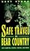 Safe Travel in Bear Country by Gary     Brown