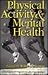 Physical Activity And Mental Health (Series in Health Psychology and Behavioral Medicine)