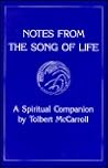 Notes from the Song of Life: A Spiritual Companion Notes from the Song of Life: A Spiritual Companion