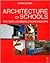 Architecture of Schools by Mark Dudek