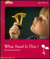 What Food Is This (A Blue Ribbon Book)