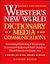 Webster's New World Dictionary of Media and Communications