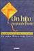 Un hijo no puede morir / A Child cannot die: LA Experiencia De Seguir Viviendo / The experience of continuing to live