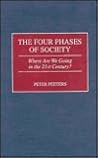 The Four Phases of Society: Where Are We Going in the 21st Century?