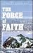 The Force of Faith