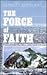 The Force of Faith