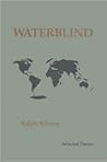 Waterblind: Selected Poems