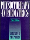 Physiotherapy in Pediatrics (Paperback)
