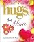 A Little Book of Hugs for Mom (Little Book of Hugs Series)
