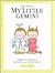 My Little Gemini: A Parent's Guide to the Little Star of the Family