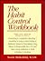 The Habit Control Workbook