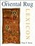 The Oriental Rug Lexicon