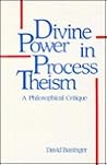 Divine Power in Process Theism: A Philosophical Critique (Suny Series in Philosophy)