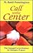 Call to the Center: The Gospel's Invitation to Deeper Prayer