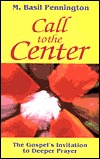 Call to the Center: The Gospel's Invitation to Deeper Prayer (Paperback)