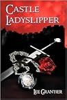 Castle Ladyslipper: A Medieval Romance