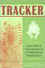 Tracker: Case Files & Adventures of a Professional Mantracker (Paperback)