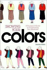 Showing Your Colors: A Designer's Guide to Coordinating Your Wardrobe (Paperback)