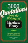 Three Thousand Quotations from the Writings of Matthew Henry