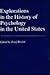 Explorations in the History of Psychology in the United States