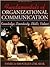 Fundamentals of Organizational Communication: Knowledge, Sensitivity, Skills, and Values (5th Edition)