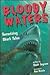 Bloody Waters: Terrorizing ...