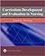 Curriculum Development and Evaluation in Nursing
