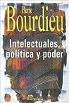 Intelectuales, política y poder Intelectuales, política y poder