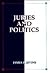 Juries and Politics (CONTEMPORARY ISSUES IN CRIME AND JUSTICE)