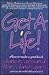 Get a Life: How to Make a G...