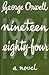 Nineteen Eighty-Four by George Orwell