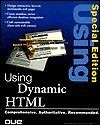 Using Dynamic Html (SPECIAL EDITION USING)