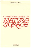 A Brief Catechesis on Nature and Grace (Paperback)
