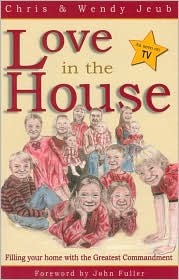 Love in the House: Filling Your Home with the Greatest Commandment (Paperback)