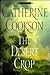 The DESERT CROP by Catherine Cookson