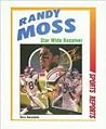Randy Moss: Star Wide Receiver (Sports Reports)