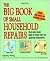 Big Book of Small Household Repairs