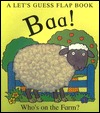 BAA! WHO'S ON THE FARM? (Let's Guess Flap Book)