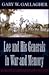 Lee and His Generals in War and Memory