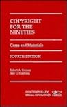 Copyright for the Nineties: Cases and Materials (Contemporary Legal Education Series)